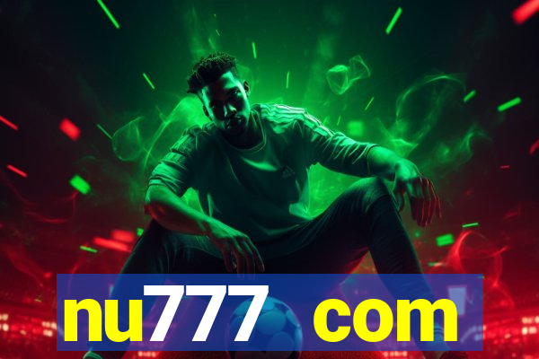 nu777 com plataforma de jogos